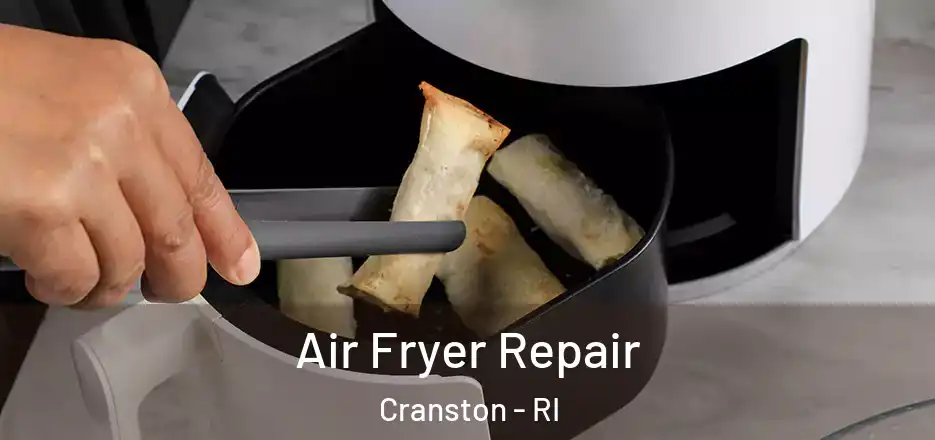 Air Fryer Repair Cranston - RI