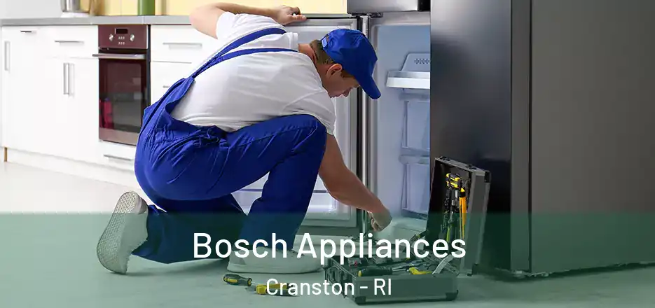 Bosch Appliances Cranston - RI