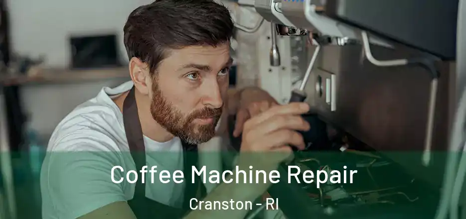  Coffee Machine Repair Cranston - RI