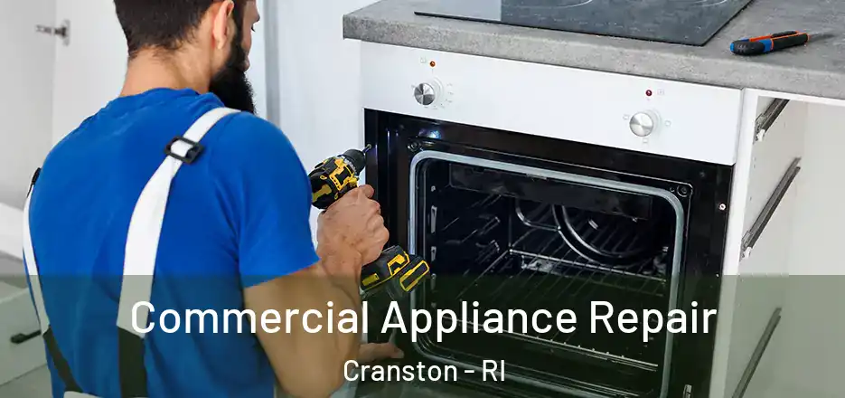  Commercial Appliance Repair Cranston - RI
