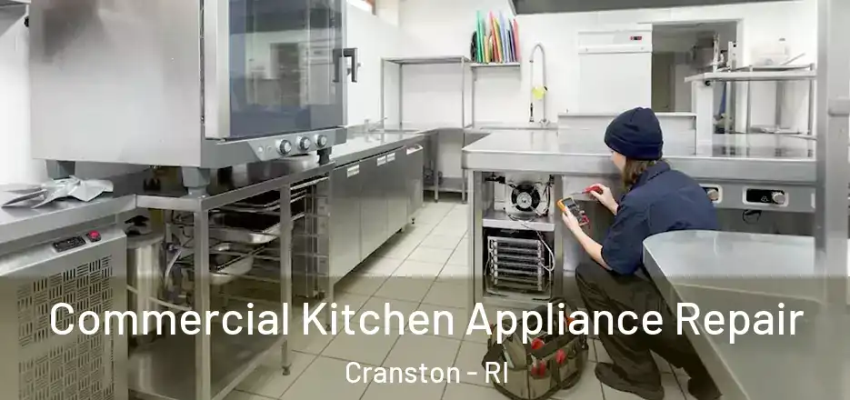 Commercial Kitchen Appliance Repair Cranston - RI