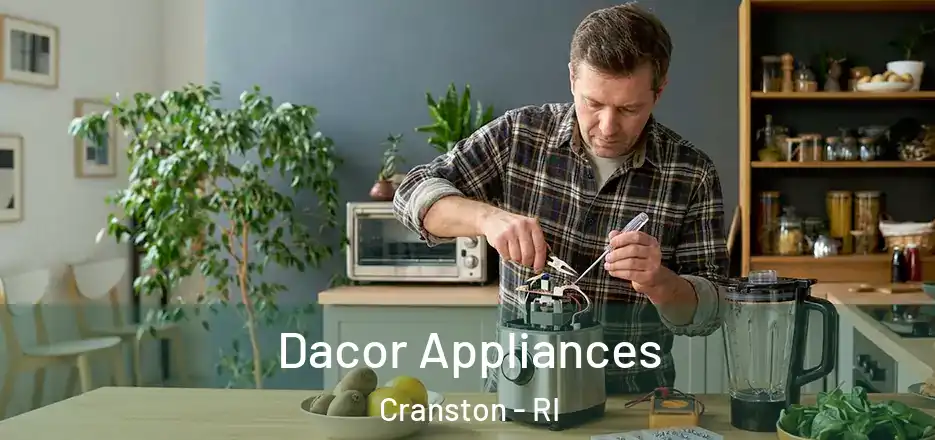  Dacor Appliances Cranston - RI