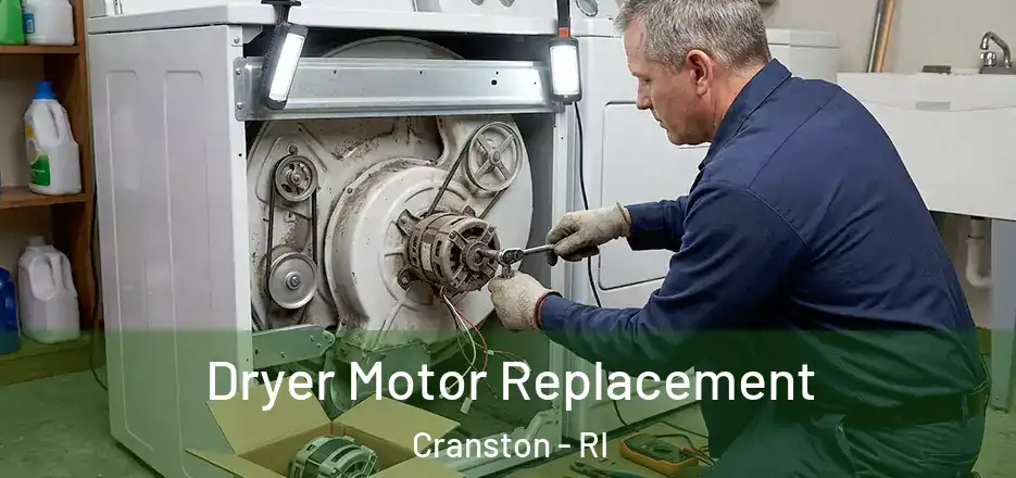  Dryer Motor Replacement Cranston - RI