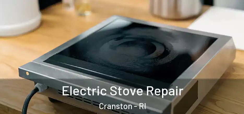  Electric Stove Repair Cranston - RI