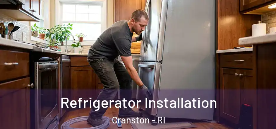  Refrigerator Installation Cranston - RI