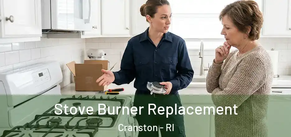  Stove Burner Replacement Cranston - RI