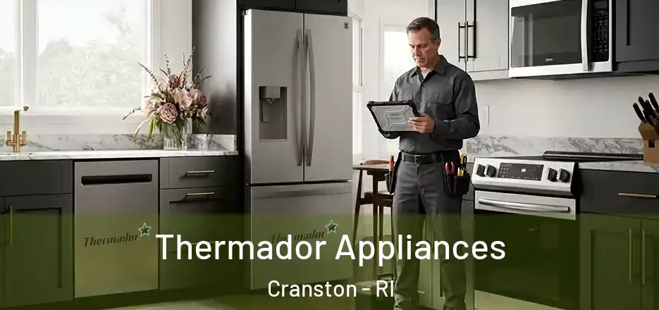 Thermador Appliances Cranston - RI