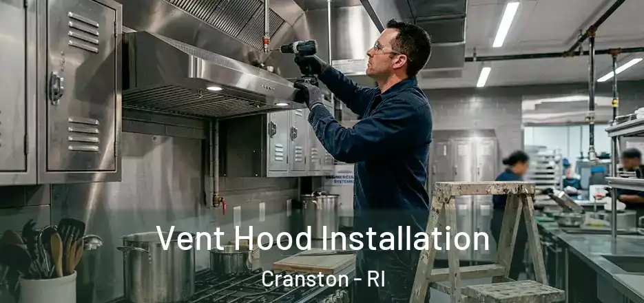  Vent Hood Installation Cranston - RI