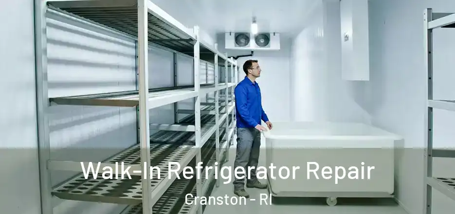 Walk-In Refrigerator Repair Cranston - RI
